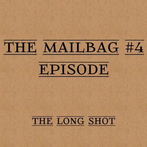 Episode #502: The Mailbag #4 Episode