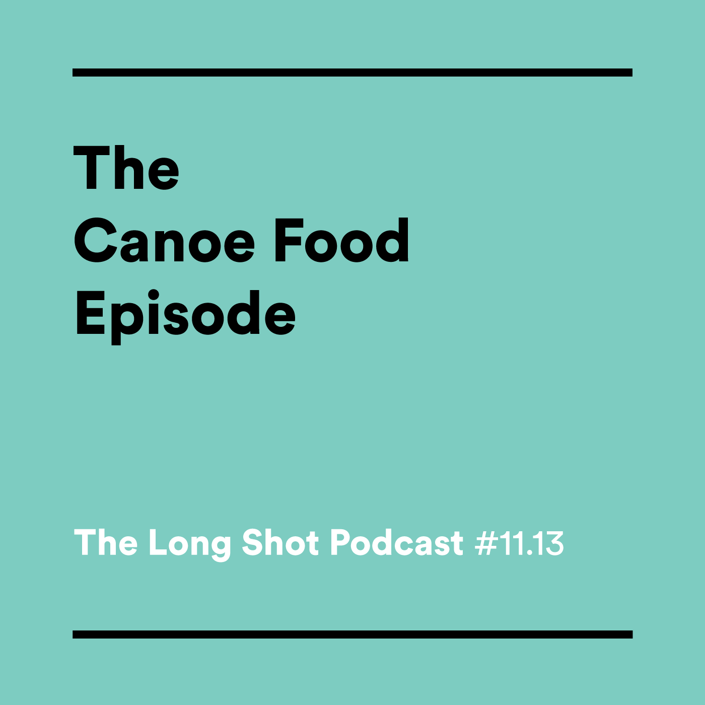 #11.13 The Canoe Food Episode