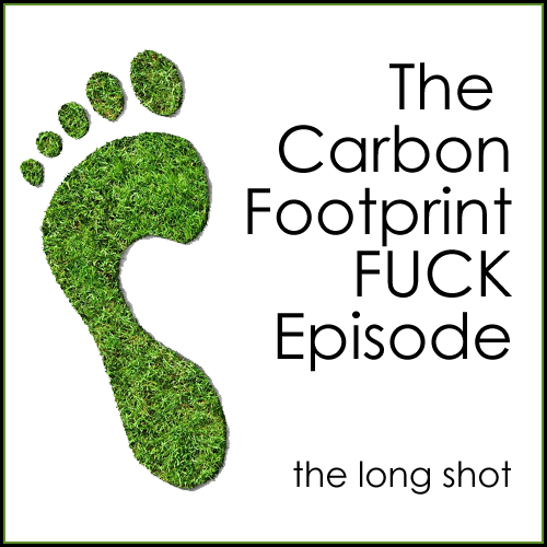 Episode #501: The Carbon Foot Print FUCK Episode featuring Leo Allen