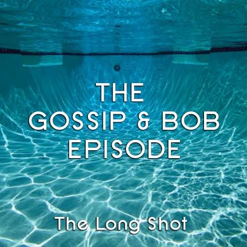 Episode #518: The Gossip & Bob Episode featuring Matt Besser