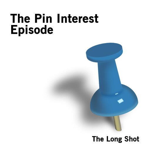 Episode #635: The Pin Interest Episode