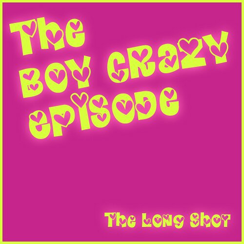 Episode #703: The Boy Crazy Episode featuring Joe Wagner