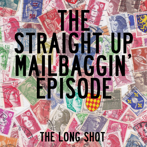 Episode #715: The Straight Up Mailbaggin' Episode 