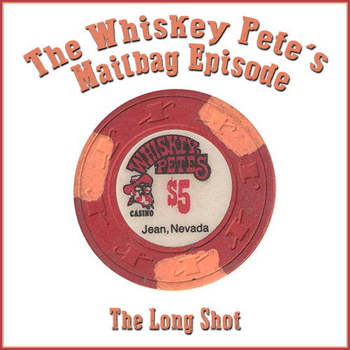 Episode #814: The Whiskey Pete's Mailbag Episode