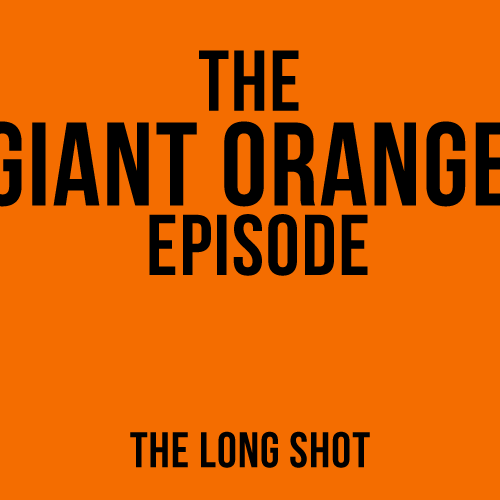 Episode #815: The Giant Orange Episode featuring Tony Sam