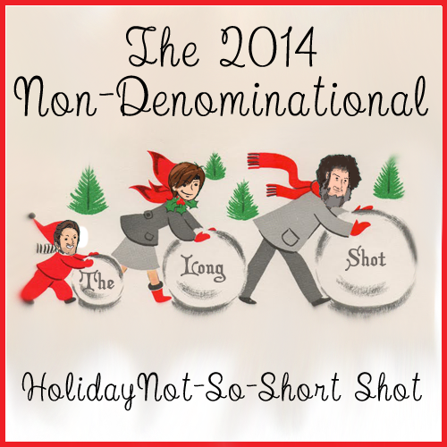 Episode #820: The 2014 Non-Denominational Holiday Not-So-Short Shot