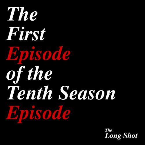 Episode #1001: The First Episode of the Tenth Season Episode