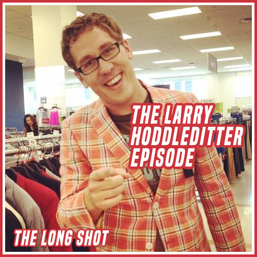 Episode #1015 The Larry Hoddleditter Episode featuring Jeff Wattenhoffer