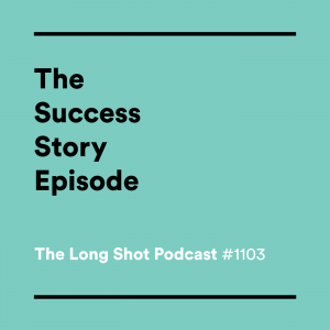 #1103-The-Success-Story-Episode