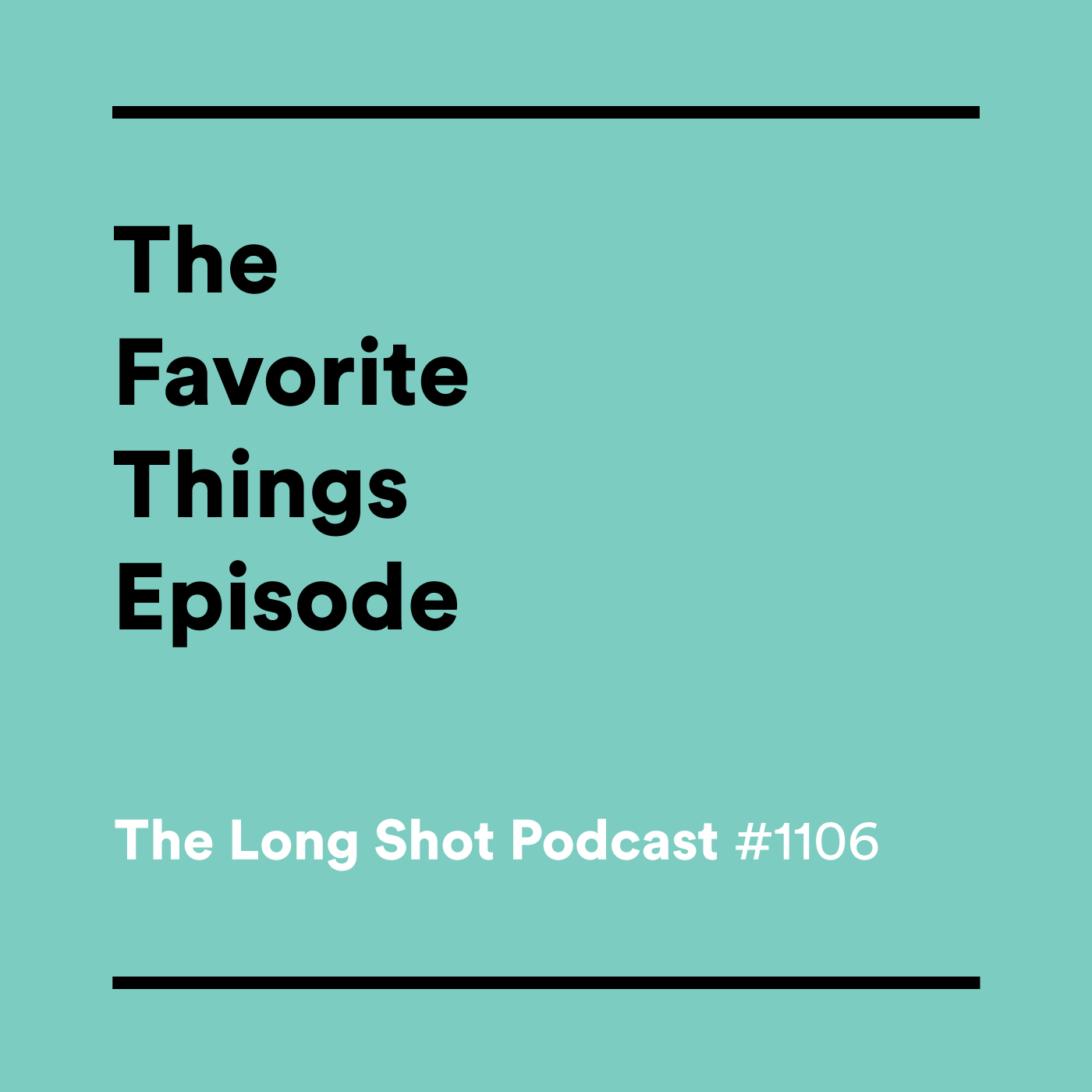 #1106 The Favorite Things Episode